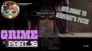 GRIME PC Walkthrough Gameplay Part 16 - SERVANT'S PATH (FULL GAME)