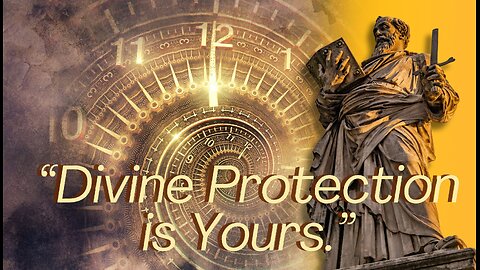 Divine Protection is Yours - Message from Spirit