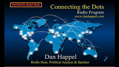 CONNECTING THE DOTS W/ DAN HAPPEL SUNDAY NOVEMBER 14th 2021