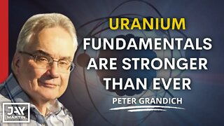 Uranium Fundamentals Are Stronger Than Ever: Peter Grandich