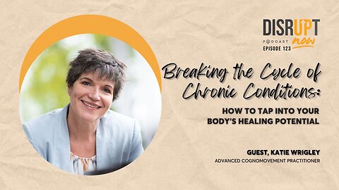 Ep 123, Breaking the Cycle of Chronic Conditions: How to Tap into Your Body's Healing Potential
