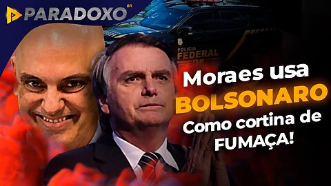 BUSCA E APREENSÃO DE BOLSONARO/ MORAES LANÇA CORTINA DE FUMAÇA ARRISCADA/ LIRA TENTA REVERTER PL