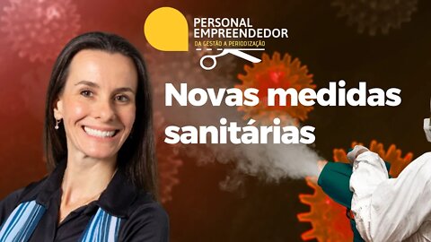 Novas medidas sanitárias | Cortes do Personal Empreendedor