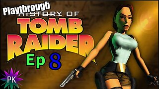 Tomb Raider (1996) - Episode 8 - The Cistern| Blind & Bad