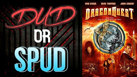 DUD or SPUD - DragonQuest ** BRIAN THOMPSON SPECIAL **