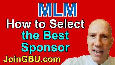 MLM Mastery: How to Select the Best Sponsor