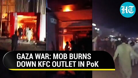 Gaza Riots In Pak-Occupied Kashmir? 'Palestine Supporters' Burn KFC Outlet Over Israel Links