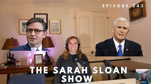 Sarah Sloan Show - 243. Mike Pence out and Mike Johnson In