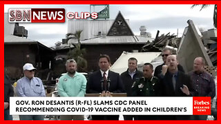 DeSantis Angrily Responds to CDC Advising Covid-19 Vaccine Addition to Children’s Schedule [6544]