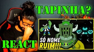 REACT - TOP 7 NOMES RUINS QUE O BEN 10 DEU PROS ALIENS!!