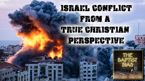 The Baptist Bias | Israel Conflict from a True Christian Perspective | New IFB Pastors