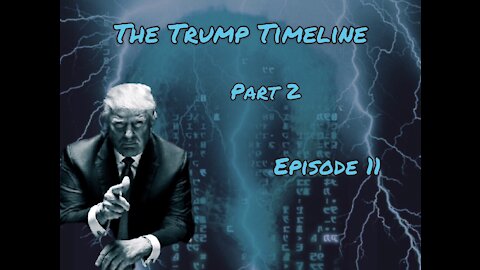 Brass & Iron: The Trump Timeline Episode 11