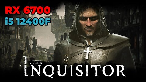 The Inquisitor | RX 6700 + i5 12400f | High, Medium Settings | FSR 2 | Gameplay | Benchmark