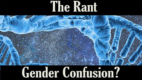 The Rant-Gender Confusion?