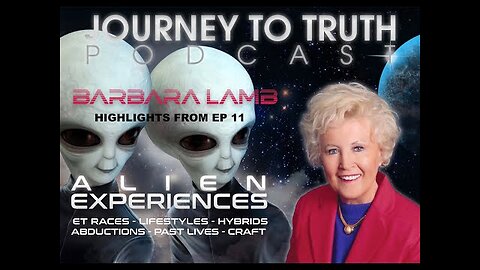 Barbara Lamb - Alien Experiences - Highlights from EP 11