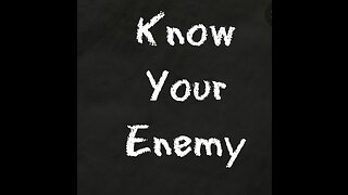 WHO IS YOUR ENEMY?