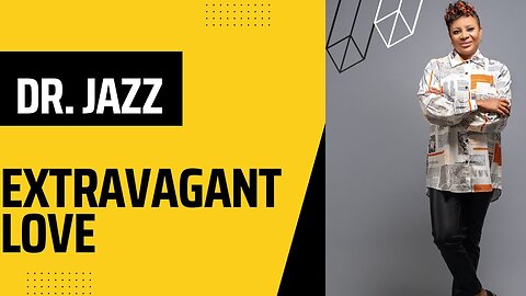 Dr. Jazz - Extravagant Love