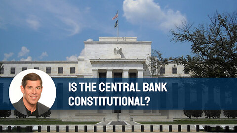 Is the Central Bank Constitutional?
