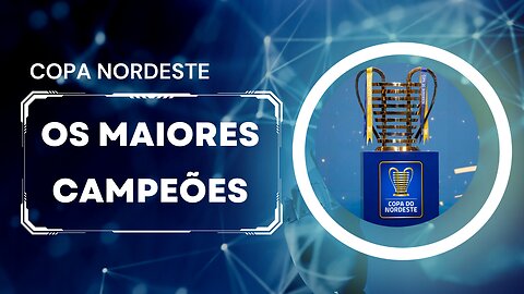 Copa Nordeste Veja Os Maiores Campeões