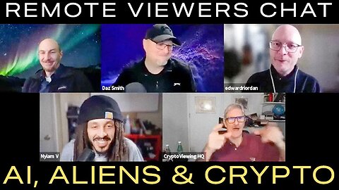 A.I. | Aliens | Crypto | Remote Viewing Team Chit Chat - Preview