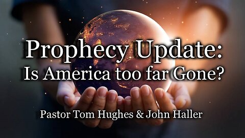 Prophecy Update: Is America Too Far Gone?