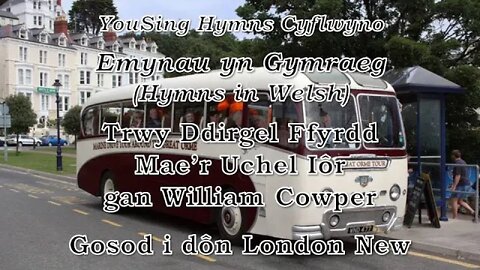 Trwy Ddirgel Ffyrd Mae'r Uchel Iôr (London New)