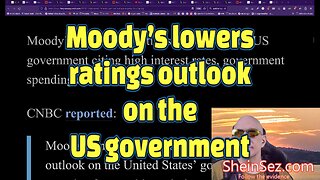 Major credit rating company lowers US government rating-SheinSez 349