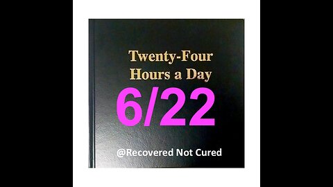Twenty-Four Hours A Day Book Daily Reading – June 22 - A.A. - Serenity Prayer & Meditation