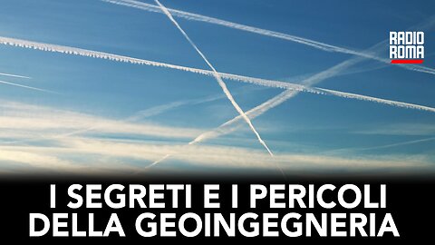 I SEGRETI E I PERICOLI DELLA GEOINGEGNERIA (con Roberto Nuzzo, Alina Ginex e Beppe Notartomaso)