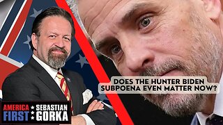 Does the Hunter Biden subpoena even matter now? Kash Patel with Sebastian Gorka One on One