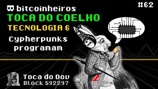Cypherpunks escrevem código - Toca do Coelho Bitcoin: Tecnologia 6/7