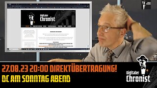 Aufzeichnung vom 27.08.23 Direktübertragung! DC am Sonntag Abend