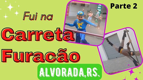 CARRETA FURACÃO EM ALVORADA, RS. parte 2