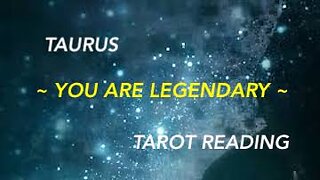 TAURUS ~ YOU ARE LEGENDARY ~ #TAROT #READING