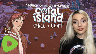 Checkin out updates 💚✨ | Coral Island Chill + Chat |