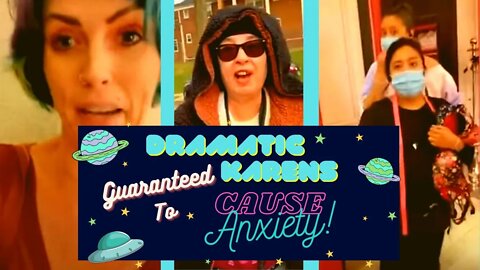 DRAMATIC KARENS Guaranteed To Cause ANXIETY! #001