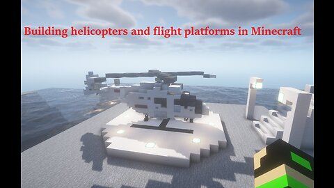 Building helicopters and flight platforms in Minecraft