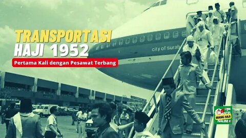 #TransportasiHaji Pertama Kali dengan Pesawat Terbang (1952)