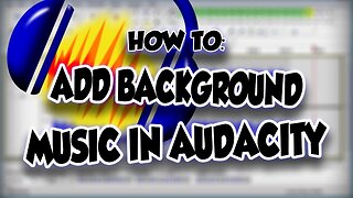 How To Add Background Music In Audacity