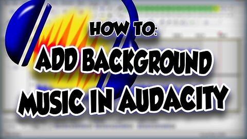How To Add Background Music In Audacity