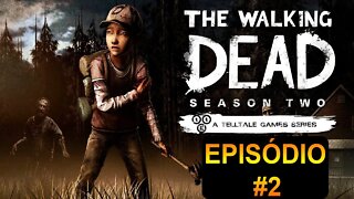 The Walking Dead: Season Two - Game Da Telltale - [Episódio 2] - Legendado PT-BR - 60 Fps - 1440p