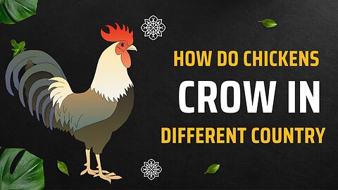 How do chickens crow in other countries