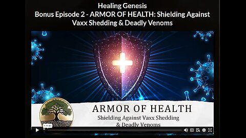 HGR- Ep 2 BONUS-2: ARMOR OF HEALTH: Shielding Against Vaxx Shedding & Deadly Venoms