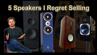 The 5 Speakers I Wish I Still Owned - ZU Audio, Totem Acoustic, Philharmonic BMR, JBL 250TI & AR9LS