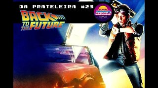 DA PRATELEIRA #23. De Volta Para o Futuro (BACK TO THE FUTURE, 1985)