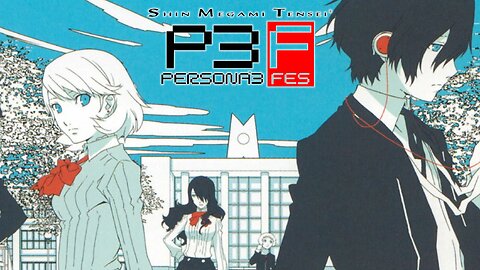 1) Persona 3 FES - Playthrough Gameplay