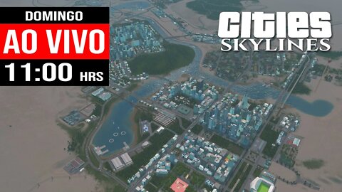 AO VIVO - Cities: Skylines - Saarense 17.