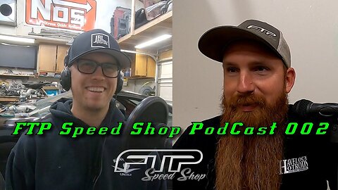 FTP Speed Shop PodCast 002 With Spike