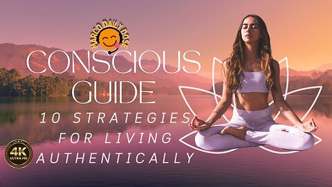 Conscious Guide: 10 Strategies for Living Authentically MDDose