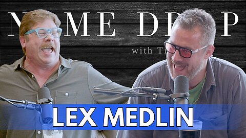 Actor Lex Medlin Gets Candid on Name Drop with Tim Bader Podcast
